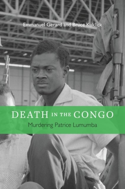 Death in the Congo - Murdering Patrice Lumumba