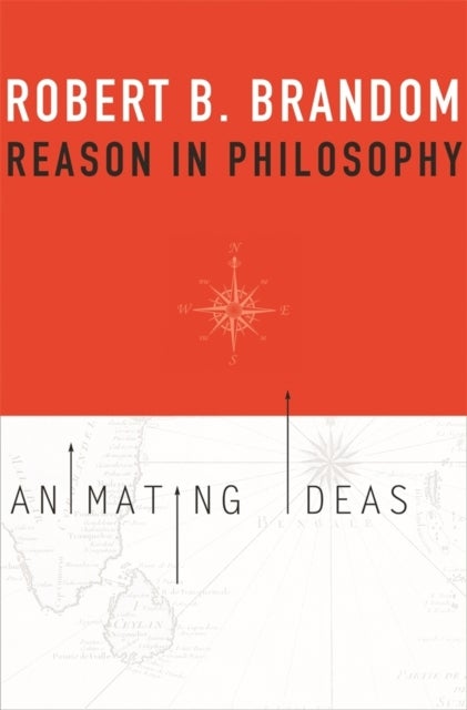 Reason in Philosophy - Animating Ideas