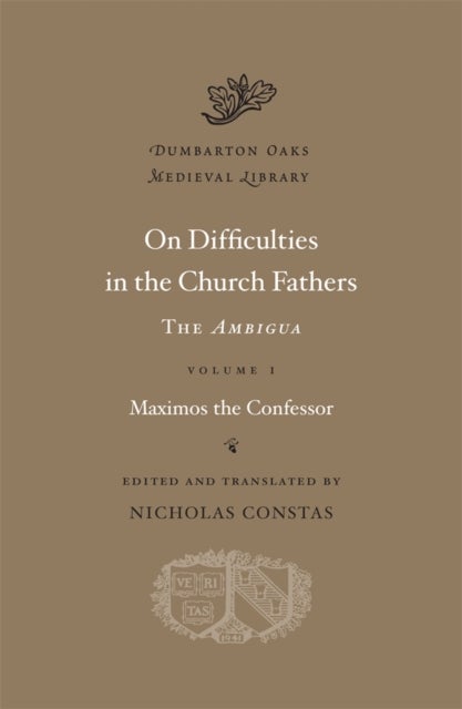 On Difficulties in the Church Fathers: The Ambigua