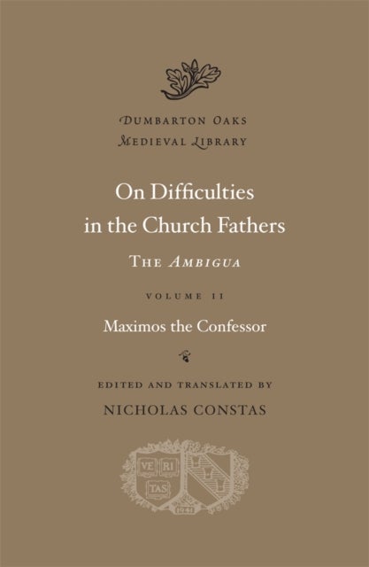On Difficulties in the Church Fathers: The Ambigua
