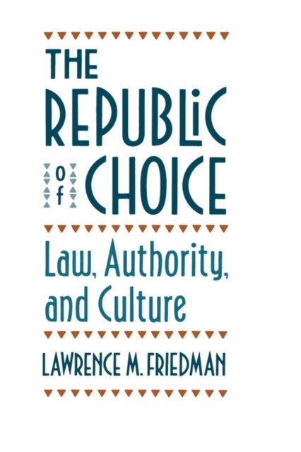 The Republic of Choice - Law, Authority, and Culture