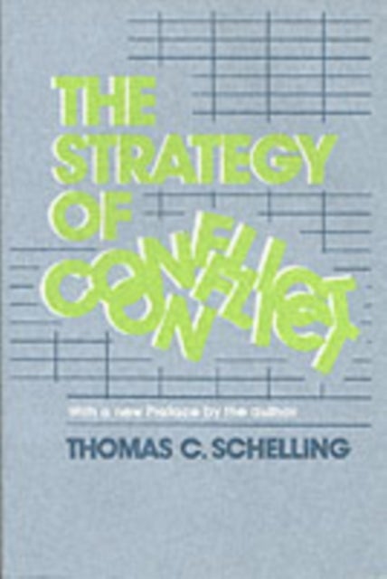 The Strategy of Conflict - With a New Preface by the Author