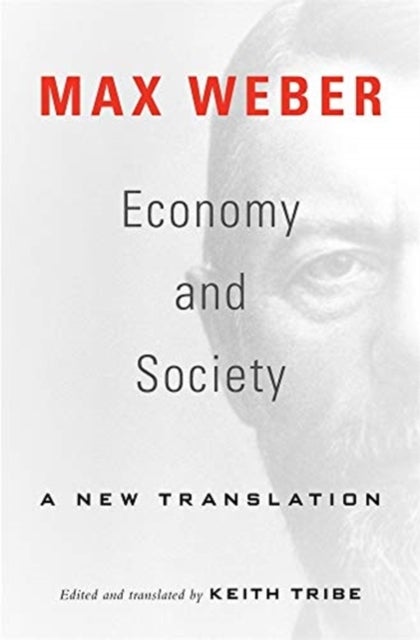 Economy and Society - A New Translation