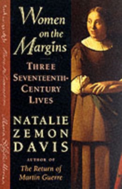 Women on the Margins - Three Seventeenth-Century Lives