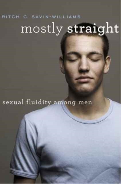 Mostly Straight - Sexual Fluidity among Men