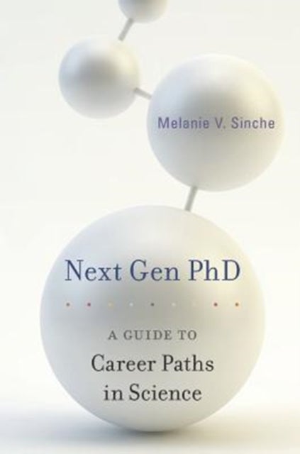 Next Gen PhD - A Guide to Career Paths in Science