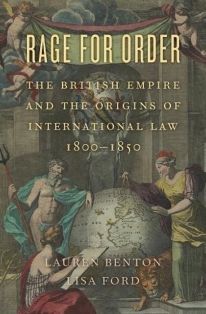 Rage for Order - The British Empire and the Origins of International Law, 1800–1850