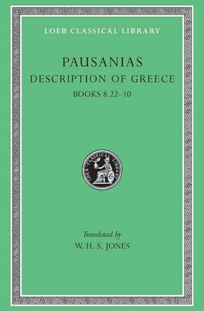 Description of Greece, Volume IV - Books 8.22–10