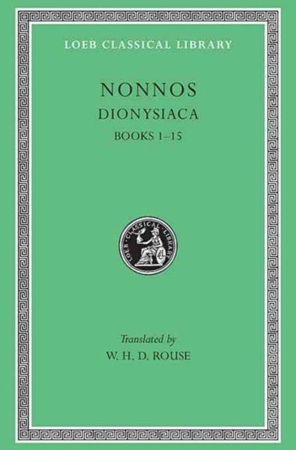 Dionysiaca - Books 1–15