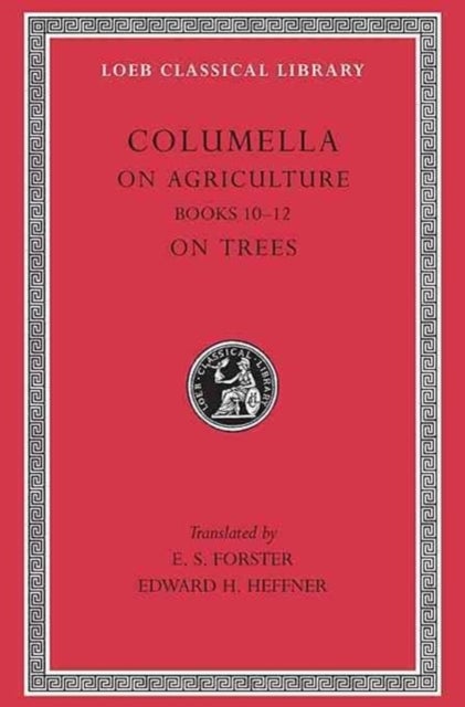 On Agriculture, Volume III - Books 10–12. On Trees