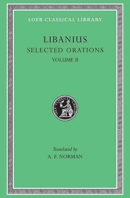 Selected Orations, Volume II - Orations 2, 19-23, 30, 33, 45, 47-50