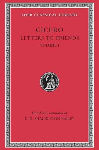 Letters to Friends, Volume I - Letters 1–113