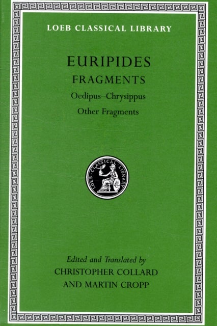 Fragments, Volume II - Oedipus–Chrysippus. Other Fragments
