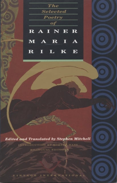 The Selected Poetry of Rainer Maria Rilke - Bilingual Edition