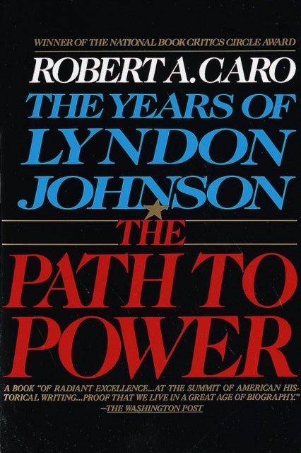 The Path to Power - The Years of Lyndon Johnson I