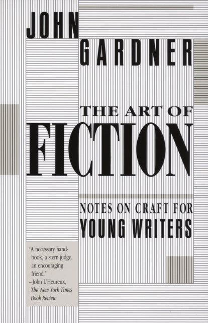 The Art of Fiction - Notes on Craft for Young Writers
