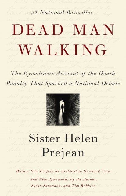 Dead Man Walking - The Eyewitness Account of the Death Penalty That Sparked a National Debate