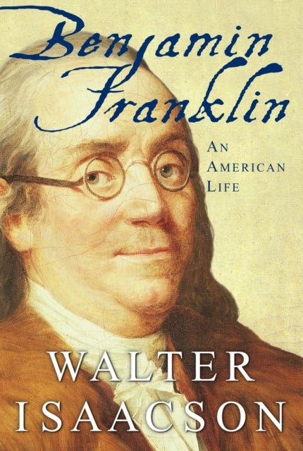 Benjamin Franklin - An American Life