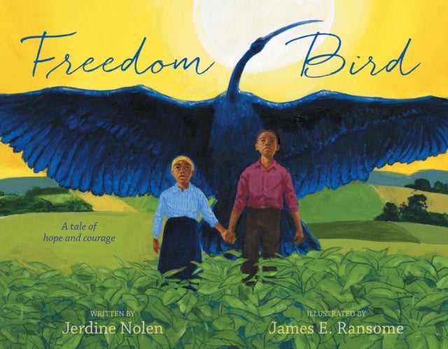 Freedom Bird - A Tale of Hope and Courage