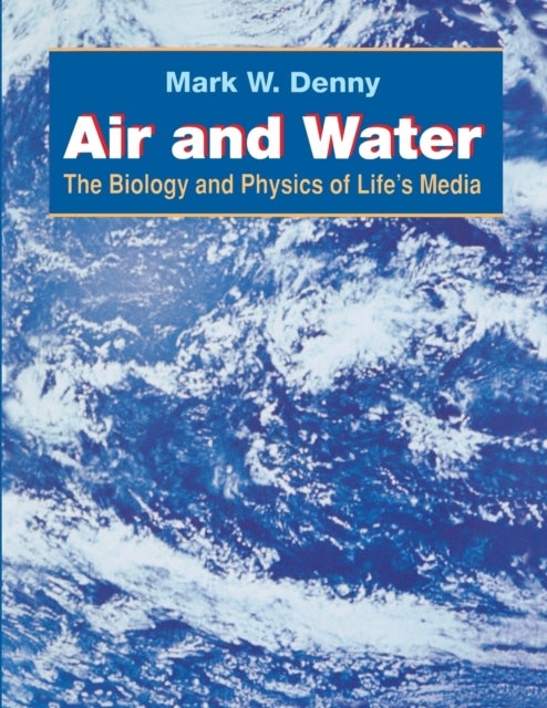 Air and Water - The Biology and Physics of Life's Media