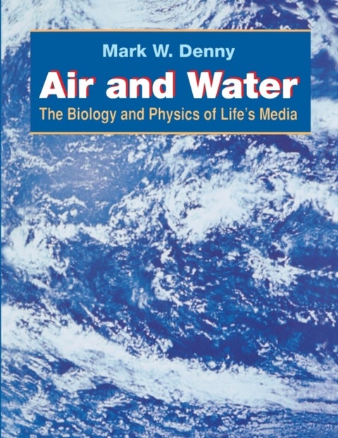 Air and Water - The Biology and Physics of Life's Media