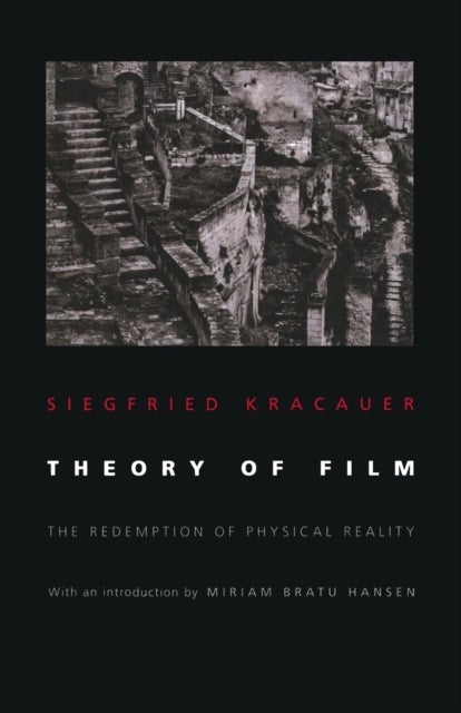 Theory of Film - The Redemption of Physical Reality