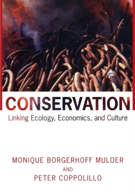 Conservation - Linking Ecology, Economics, and Culture