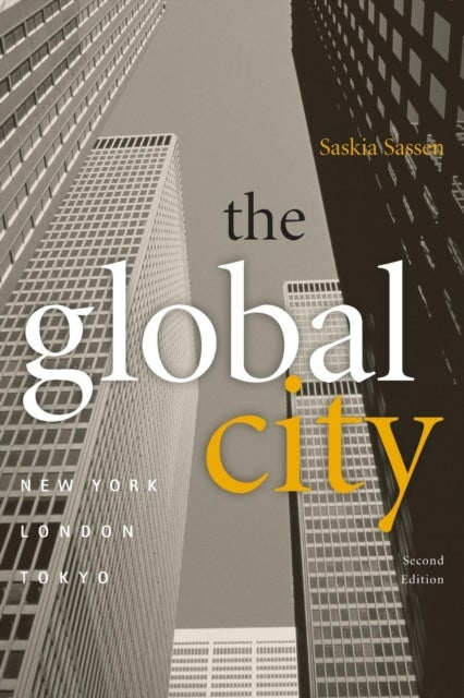 The Global City - New York, London, Tokyo