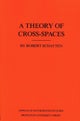 A Theory of Cross-Spaces