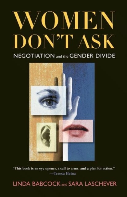 Women Don't Ask - Negotiation and the Gender Divide