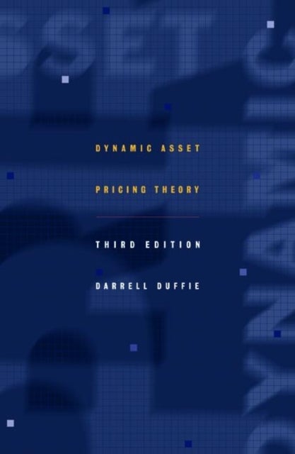 Dynamic Asset Pricing Theory - Third Edition