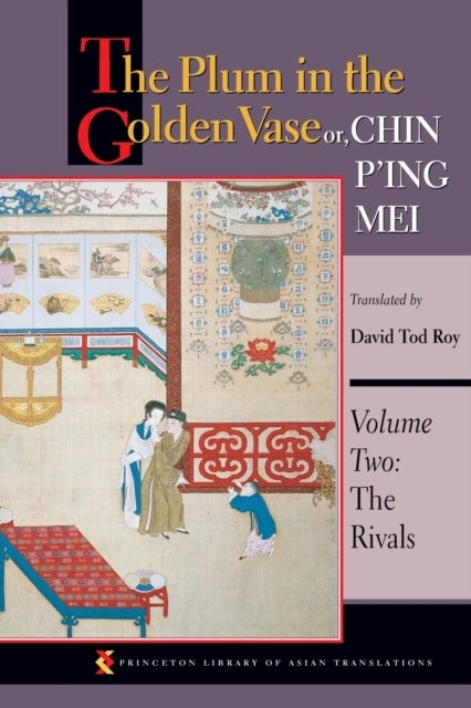 The Plum in the Golden Vase or, Chin P'ing Mei, Volume Two - The Rivals