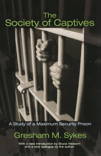 The Society of Captives - A Study of a Maximum Security Prison
