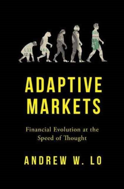 Adaptive Markets - Financial Evolution at the Speed of Thought