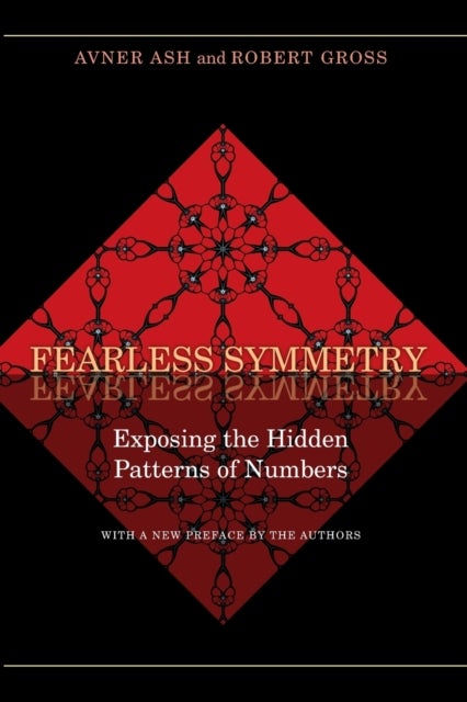 Fearless Symmetry - Exposing the Hidden Patterns of Numbers - New Edition