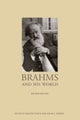 Brahms and His World