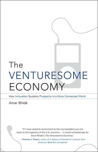 The Venturesome Economy - How Innovation Sustains Prosperity in a More Connected World