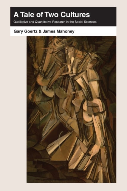 A Tale of Two Cultures - Qualitative and Quantitative Research in the Social Sciences