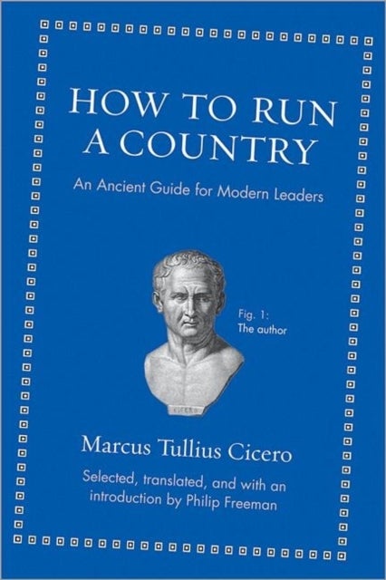 How to Run a Country - An Ancient Guide for Modern Leaders