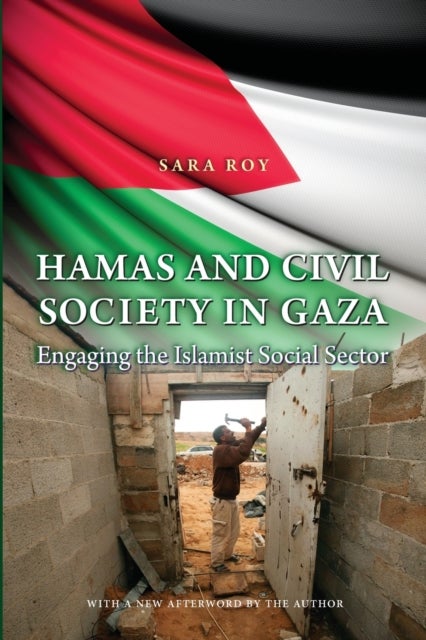 Hamas and Civil Society in Gaza - Engaging the Islamist Social Sector
