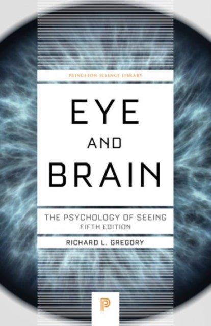 Eye and Brain - The Psychology of Seeing - Fifth Edition