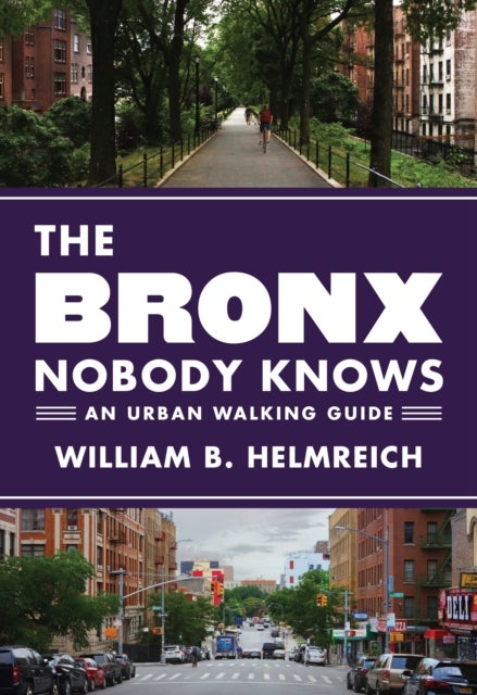 The Bronx Nobody Knows - An Urban Walking Guide