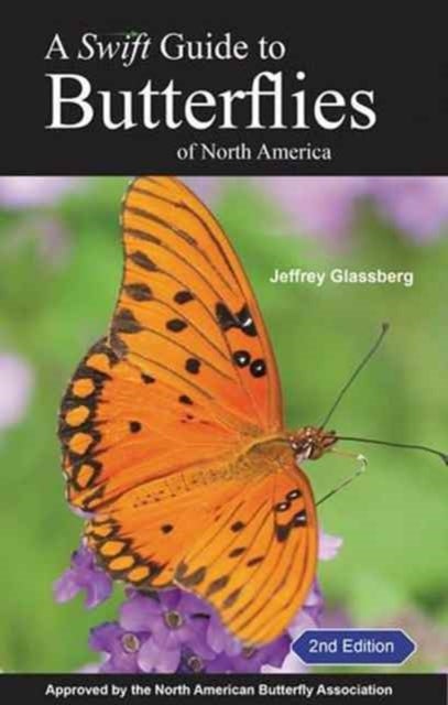 A Swift Guide to Butterflies of North America - Second Edition