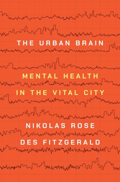 The Urban Brain - Mental Health in the Vital City