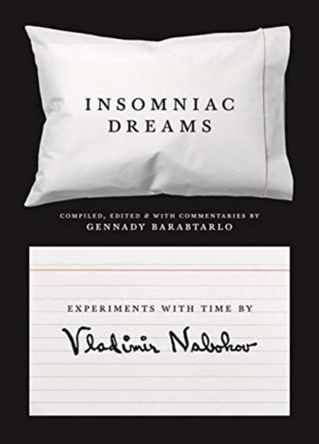 Insomniac Dreams - Experiments with Time by Vladimir Nabokov