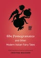 The Pomegranates and Other Modern Italian Fairy Tales