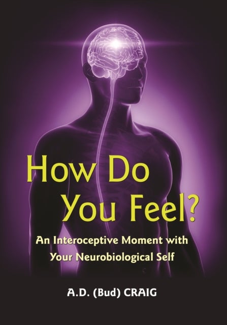 How Do You Feel? - An Interoceptive Moment with Your Neurobiological Self