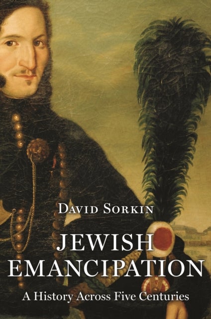 Jewish Emancipation - A History across Five Centuries