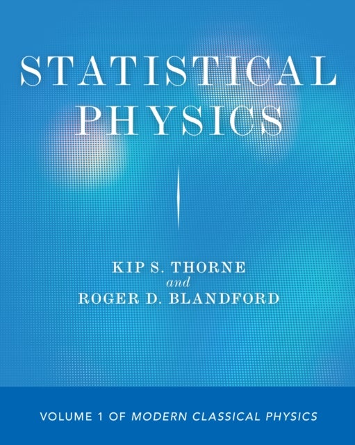 Statistical Physics - Volume 1 of Modern Classical Physics
