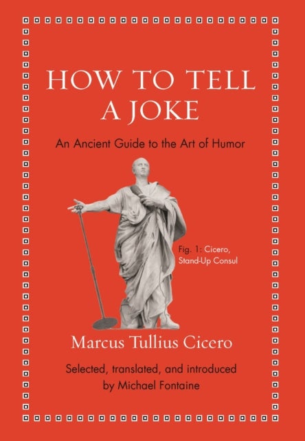 How to Tell a Joke - An Ancient Guide to the Art of Humor